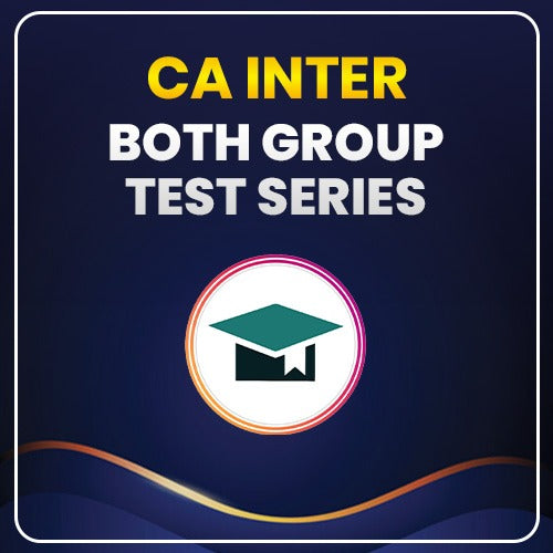 Test Series: CA Inter Both Groups