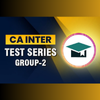 Test Series: CA Inter Group 2